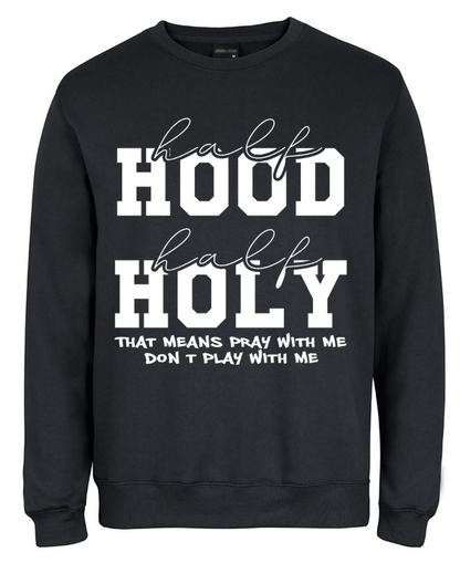 Hood n Holy Crewneck