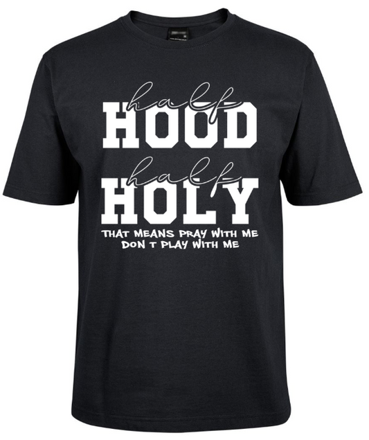 Hood n Holy Tee