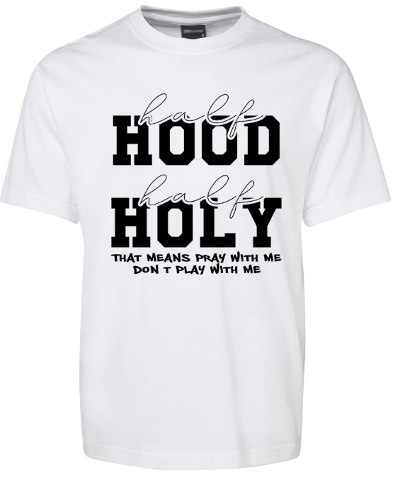 Hood n Holy Tee